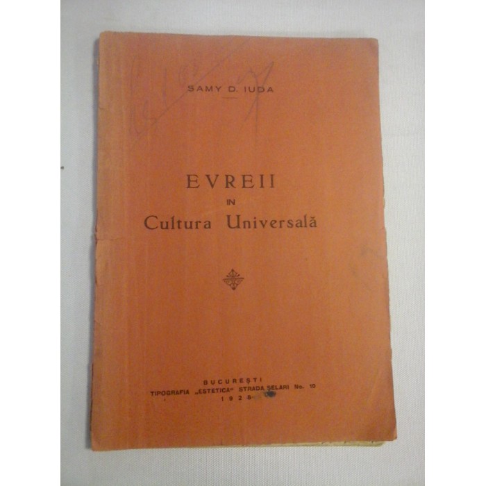    EVREII  IN  Cultura Universala  -  Samy D. IUDA  -  Bucuresti, 1928  